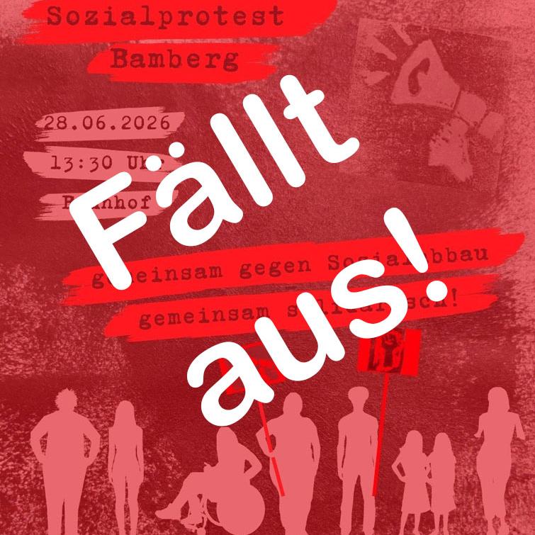 FÄLLT AUS! Der Bamberger Sozialprotest.