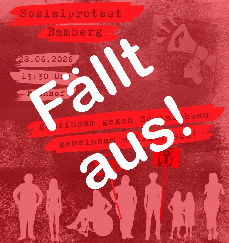 FÄLLT AUS! Der Bamberger Sozialprotest.