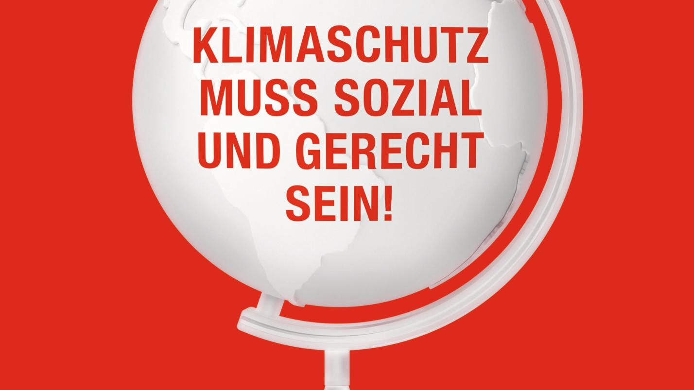 Klimaschutz muss sozial und gerecht sein